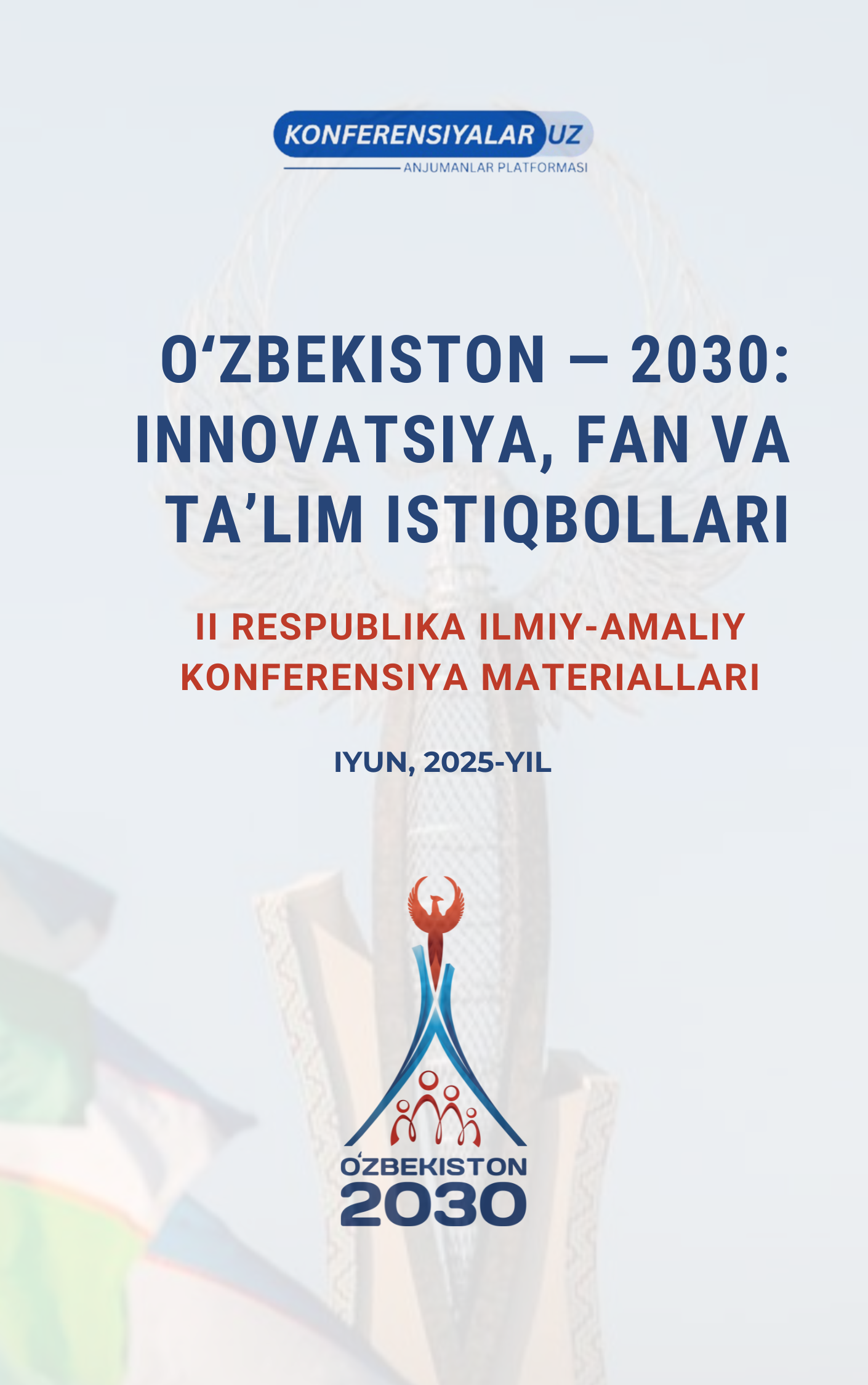 “OʻZBEKISTON — 2030: INNOVATSIYA, FAN VA TAʼLIM ISTIQBOLLARI” II Respublika ilmiy-amaliy konferensiyasi